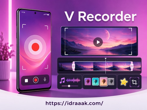 تطبيق V Recorder لتسجيل شاشة الهاتف وتحرير الفيديو بالموسيقى والمؤثرات وأدوات القص